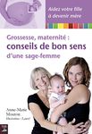 Grossesse, maternité : conseils de bon sens d'une sage-femme: Un guide plein d’humour pour une grossesse et une maternité sans stress (Deuxième vie) (French Edition)