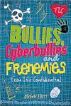 Bullies, Cyberbullies and Frenemies