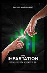 The Impartation: Receive more from the power of God