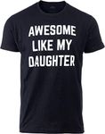 Awesome Like My Daughter | Funny Tee Shirt, Sarcastic Saying Humor Dad Joke T-Shirt for Father Grandpa Daddy, Tee - Black, X-Large