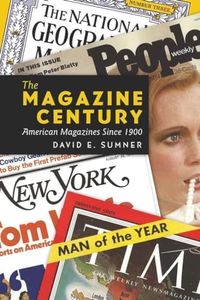 The Magazine Century: American Magazines Since 1900