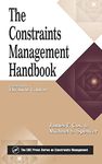 The Constraints Management Handbook (The CRC Press Series on Constraints Management)