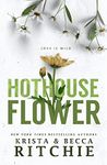 Hothouse Flower (Addicted Series)