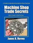 Machine Shop Trade Secrets: A Guide