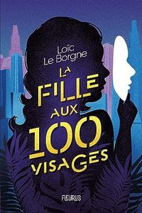 La fille aux 100 visages