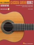 Hal Leonard Classical Guitar Method - Book 2. An Intermediate-Level Guide with Step-by-Step Instructions Guitar. Book+Audio-Online