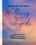 Walking With Angels: Sunday Service: Prophetic workbook and study guide