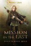 Mission in the East: (Path of the Ranger Book 14)