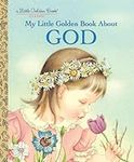 My Little Golden Book About God: A 