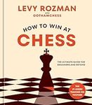 How to Win at Chess: The Ultimate G