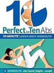 Perfect in Ten: Abs 10-minute Lower Body Workouts