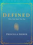 Defined - Teen Girls' Bible Study Book: Who God Says You Are