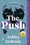 The Push: A GMA Book Club Pick: A N