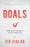 Goals: How to Get the Most out of Your Life (An Official Nightingale Conant Publication)