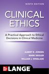 Clinical Ethics: A Practical Approach to Ethical Decisions in Clinical Medicine, Ninth Edition