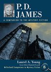 P.D. James: A Companion to the Mystery Fiction: 8 (McFarland Companions to Mystery Fiction)