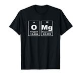 OH MY GOD Periodically Science Joke Nerdy Periodic Table OMG T-Shirt