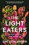 The Light Eaters: The New Science of Plant Intelligence