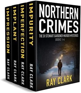 NORTHERN CRIMES: The DI Stewart Gardener murder mysteries