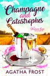 Champagne and Catastrophes (Peridale Cafe Cozy Mystery Book 14)