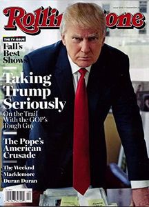 Rolling Stone Magazine, 24 September 2015 "Taking Trump Seriously"