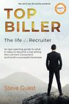 Top Biller: The Life of a Recruiter