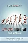 Low Carb, High Fat Food Revolution: