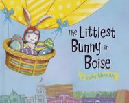 The Littlest Bunny in Boise: An Easter Adventure