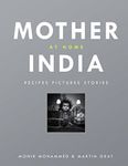 Mother India at Home: Recipes Pictures Stories