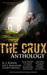 The Crux Anthology: Adventure Science Fiction & Fantasy Stories from 16 International Authors