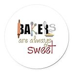 CafePress Bakers are Always Sweet R