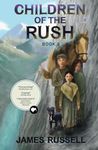 Children of the Rush - Book Two