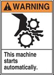 Warning - This Machine Starts automaticaly Sign, PVC Waterproof Sticker