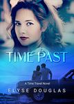 Time Past: A Time Travel Romance Novel