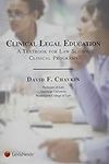 Clinical Legal Education: A Textboo