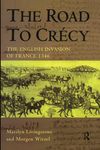 The Road to Crecy: The English Invasion of France, 1346