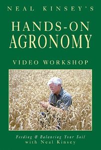 Hands-On Agronomy Video Workshop DVD: Feeding & Balancing Your Soil