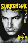 Surrender: Bono Autobiography: 40 Songs, One Story