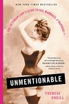 Unmentionable: The Victorian Lady's Guide to Sex, Marriage, and Manners