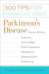 Parkinson's Disease 2/e: 300 Tips for Making Life Easier (Paperback)