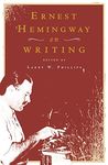 Ernest Hemingway on Writing