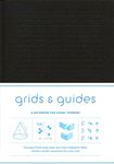 Grids & Guides Blk: A Notebook for Visual Thinkers