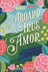 All Aboard for True Amor: A Comedic Mystery of Romantic Proportions