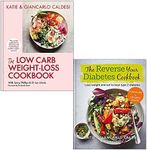 Katie and Giancarlo Caldesi 2 Books Collection Set (The Low Carb Weight-Loss Cookbook, The Reverse Your Diabetes Cookbook)