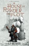 A House Of Powder And Plot