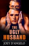 The Ugly Husband: How far will he go?