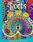 Boobs - Coloring Book For Adults: Perfect white elephant gift - Stress Relieving Mandala Titts