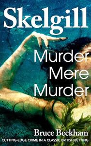 Murder Mere Murder (Detective Inspector Skelgill Investigates Book 24)