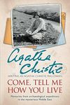 Come, Tell Me How You Live: An Archaeological Memoir