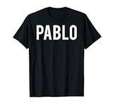 Pablo T Shirt - Cool new funny name